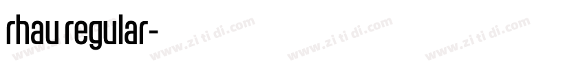 rhau regular字体转换 rhau regular字体转换